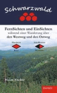 Schwarzwald - FernSichten und EinSichten während einer Wanderung über den Westweg und den Ostweg - Pforzheim-Basel  Schaffhausen-Pforzheim.