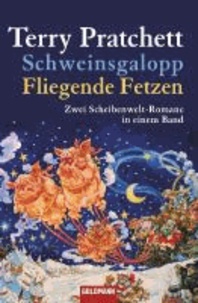 Schweinsgalopp/Fliegende Fetzen - Zwei Scheibenwelt-Romane in einem Band.
