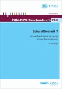 Schweißtechnik 7 - Schweißtechnische Fertigung, Schweißverbindungen.