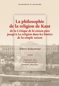 La philosophie de la religion de Kant de la Critique de la raison pure jusqu'à La religion dans les limites de la simple raison