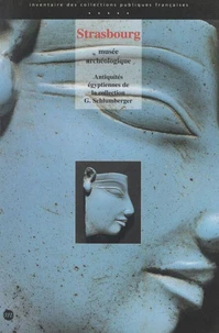Strasbourg, musée archéologique : antiquités égyptiennes de la collection G. Schlumberger