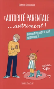 L'autorité parentale... autrement !