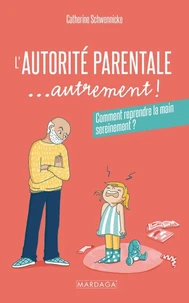 L'autorité parentale... autrement !