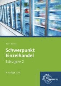 Schwerpunkt Einzelhandel Schuljahr 2 - Lernfelder 6, 7, 12, 13, 16.