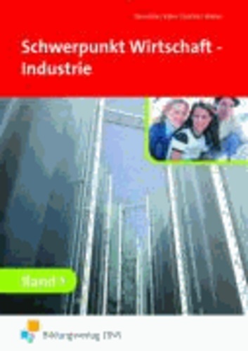 Schwerpunkt Wirtschaft - Industrie 1 - Lehr-/Fachbuch.