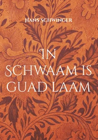 In Schwaam is guad laam