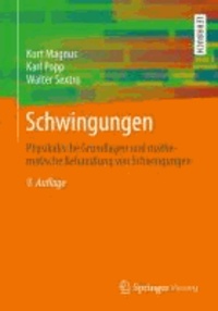 Schwingungen - Physikalische Grundlagen und mathematische Behandlung von Schwingungen.
