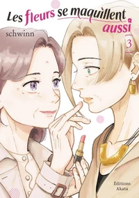 Les fleurs se maquillent aussi Tome 3