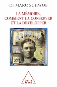 La mémoire, comment la conserver et la développer
