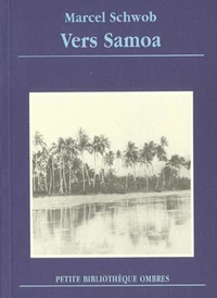 Vers Samoa. Lettres A Marguerite Moreno (Octobre 1901 - Mars 1902)
