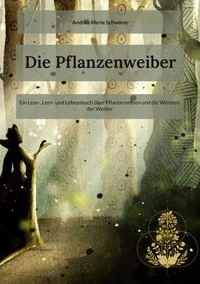 Die Pflanzenweiber