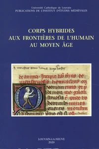 Corps hybrides aux frontières de l’humain au Moyen âge