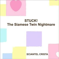 Stuck! The Siamese Twin Nightmare