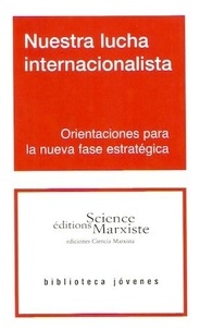  Science Marxiste Editions - Nuestra lucha internacionalista.