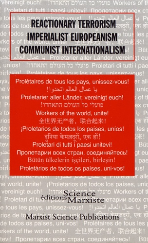 Reactionary Terrorism, Imperialist Europeanism, Communist Internationalism