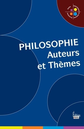 Philosophie. Auteurs et thèmes
