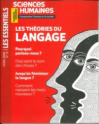 Sciences humaines - Sciences humaines. Hors-série les essentiels N° 15, octobre 2023 : Les théories du langage.