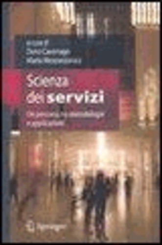 Dario Cavenago - Scienza dei servizi - Un percorso tra metodologie e applicazioni.