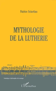 Mythologie De La Lutherie