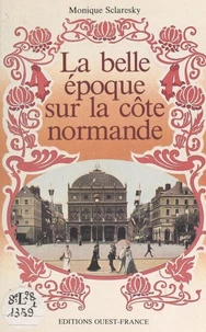 La Belle Époque sur la côte normande
