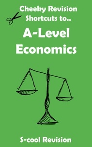  Scool Revision - A level Economics Revision - Cheeky Revision Shortcuts.