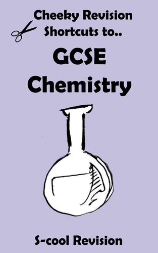  Scool Revision - GCSE Chemistry Revision - Cheeky Revision Shortcuts.