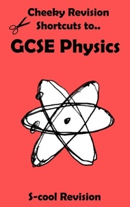  Scool Revision - GCSE Physics Revision - Cheeky Revision Shortcuts.