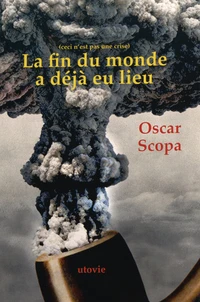 La fin du monde a déjà eu lieu