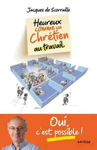 Heureux comme un chrétien au travail