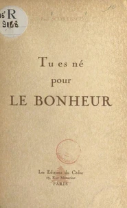 Tu es né pour le bonheur