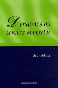 Scot Adams - Dynamics on Lorentz Manifolds.