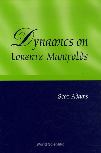 Scot Adams - Dynamics on Lorentz Manifolds.
