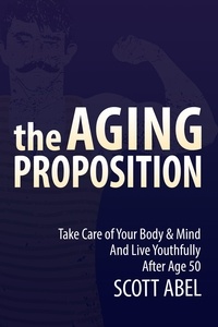 Scott Abel - The Aging Proposition.