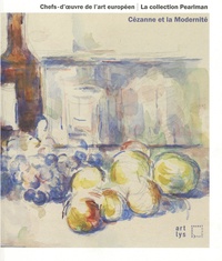Scott Allan et Bridget Alsdorf - Chefs-d'oeuvre de l'art européen - Cézanne et la Modernité.