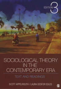 Scott Appelrouth et Laura Desfor Edles - Sociological Theory in the Contemporary Era - Text and Readings.