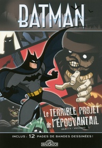 Scott Beatty et Luciano Vecchio - Batman - Le terrible projet de l'épouvantail.