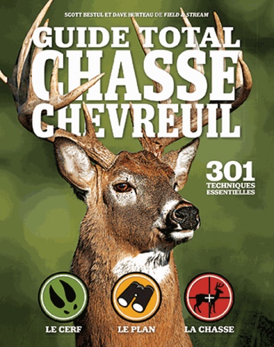 Scott Bestul et Dave Hurteau - Guide total chasse chevreuil.