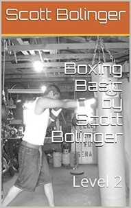  Scott Bolinger - Boxing Basics Level 2 - 2 of 3, #2.