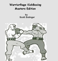  Scott Bolinger - WarriorRage KickBoxing - Masters Edition.