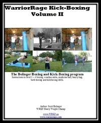  Scott Bolinger - WarriorRage KickBoxing - Volume II.