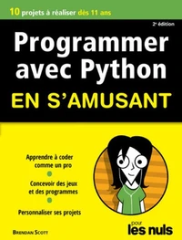 Programmer avec Python en s'amusant pour les nuls