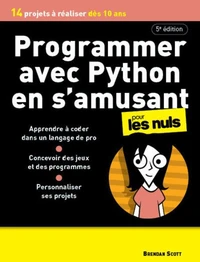 Programmer avec Python en s'amusant pour les nuls