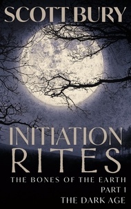  Scott Bury - Initiation Rites - The Dark Age, #0.5.