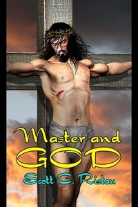  Scott C. Ristau - Master and God.