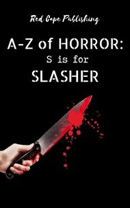  Scott Chaddon et  C.R.S. Ford - S is for Slasher - A-Z of Horror, #19.