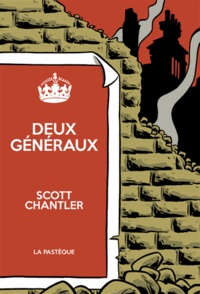 Scott Chantler - Deux généraux.