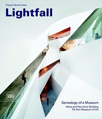  SCOTT COHEN PRESTON - Lightfall : genealogy of a museum.