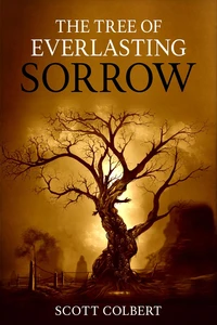 The Tree of Everlasting Sorrow