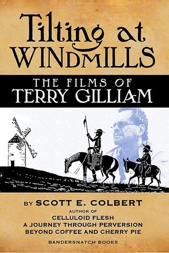  scott colbert - Tilting at Windmills: The Films of Terry Gilliam.