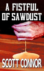 A Fistful of Sawdust